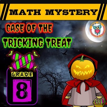 Preview of 8th Halloween Activity : Halloween Math Mystery - Tricking Treat