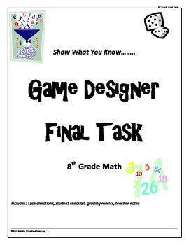 Preview of 8th grade Common Core Math "Game Designer" final project