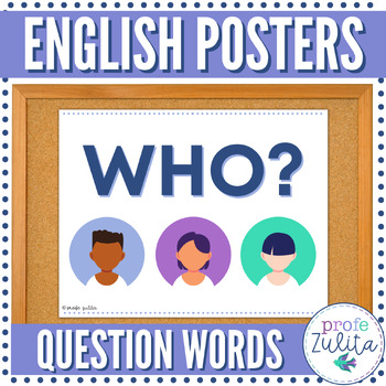 Preview of 9 English Question Word Posters: Beginner + ESL / ELL / Newcomer Classroom Decor