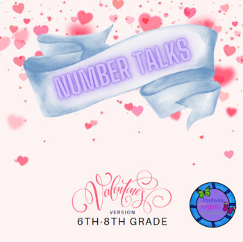 Preview of 9 Number Talks, 6th-8th grade, Version 1 (Valentine's Day)