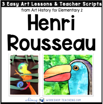 Preview of 9 Rousseau: Famous Artists Lessons (from Art History for Elementary 2)
