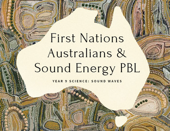 Preview of 9 Science Sound Waves: First Nations Australians & Instruments PBL Assignment!