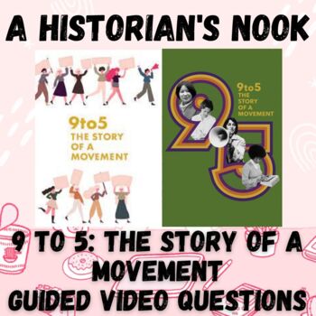 Preview of 9 to 5: The Story of a Movement Guided Video Questions