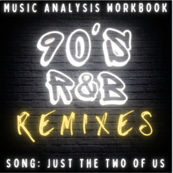 Preview of 90s RnB REMIX Song Analysis Workbook - Just the Two of Us