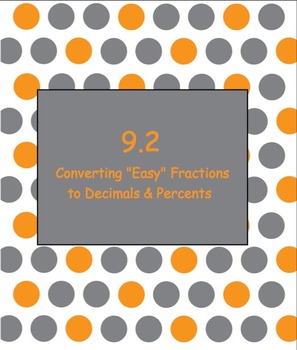 Preview of 9.2 Converting “Easy” Fractions to Decimals and Percents- Everyday Math, Grade 4