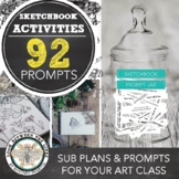 92 Sketchbook Prompts, Sub Plans for Elementary, Middle, H