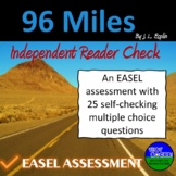 96 Miles EASEL Independent Reading Check