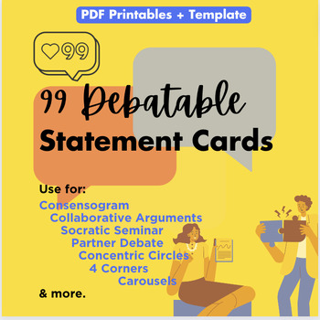 Preview of 99 Debatable Statement Cards - Printables, Argument Writing, Discussion, Debate