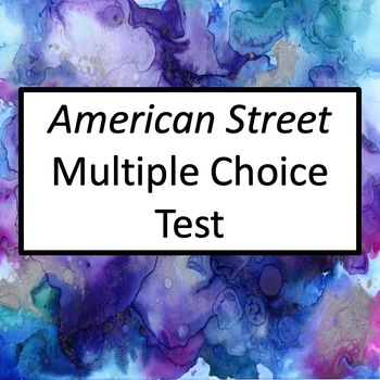 99 Question Multiple Choice Test for American Street by Ibi Zoboi
