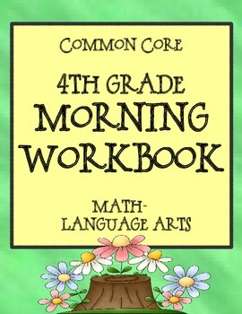 Preview of A 4th Grade Morning Workbook - Bell Work for Language Arts and Math Common Core