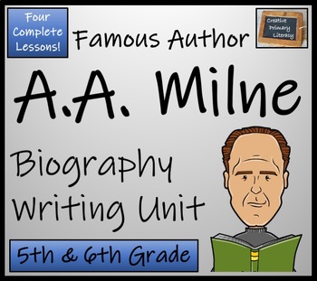 Preview of A.A. Milne Biography Writing Unit | 5th Grade & 6th Grade