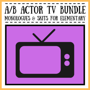 Preview of A/B Actor T.V. Bundle | Monologues and Skits | Student Performance