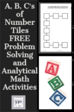 A, B, C's of Number Tiles - FREE Problem Solving and Analy