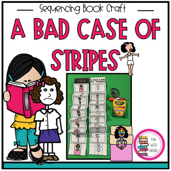 A BAD CASE OF STRIPES SEQUENCING BOOK CRAFT by Fun With Books | TPT