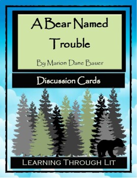 Preview of A BEAR NAMED TROUBLE Marion Dane Bauer - Discussion Cards (Answer Key Included)