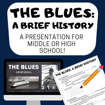 Preview of A BRIEF HISTORY OF THE BLUES for Middle and High School general music