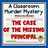 A Back to School Whodunnit: THE CASE OF THE MISSING PRINCIPAL