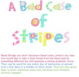 A Bad Case of Stripes Basal Break