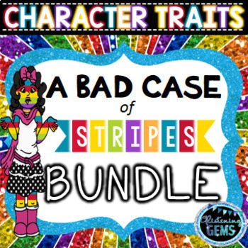 Preview of A Bad Case of Stripes Character Traits Activities Bundle