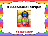 A Bad Case of Stripes by David Shannon: Vocabulary Visuals