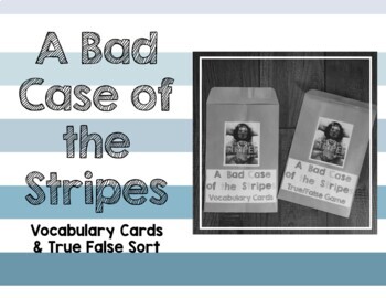 Preview of A Bad Case of the Stripes Vocabulary Cards & True/False Sort Activity