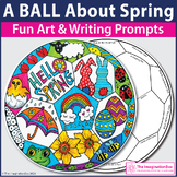A Ball About Spring Art Project, Spring Writing Prompts & 