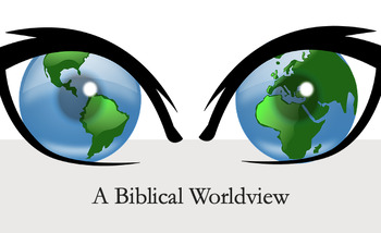 Preview of A Biblical Worldview (Evangelical Christianity) PPTX