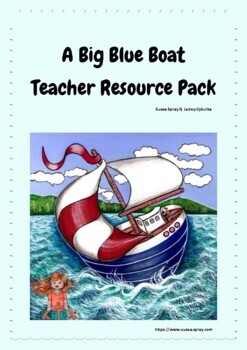 Preview of A Big Blue Boat Teacher Resource Pack