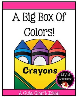 A Big Box Of Colors - Cute Craft by Lily B Creations