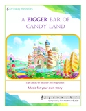 A Bigger Bar Of Candy Land. Eight Pieces for Recorder and 