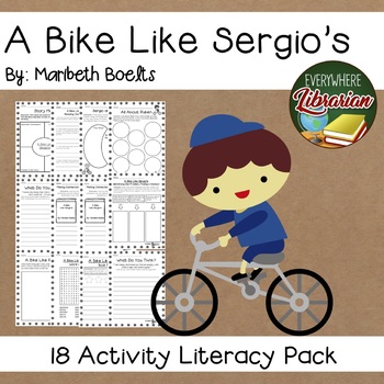 Preview of A Bike Like Sergio's by Boelts Literacy Pack 18 NO PREP Activities