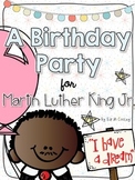 Martin Luther King Jr.:  A Birthday Party Kit for Little Learners