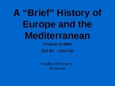 A "Brief" History of Europe and the Mediterranean: Prelude to WWI