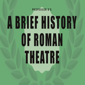 Preview of A Brief History of Roman Theatre Powerpoint/Activity Sheets