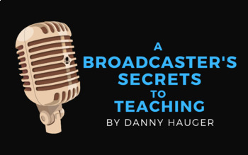 Preview of A Broadcaster's Secrets to Teaching: Dynamic Teaching Tips by Danny Hauger eBook