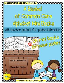 Preview of A Bushel of Common Core Alphabet Mini Books... With Teacher Posters