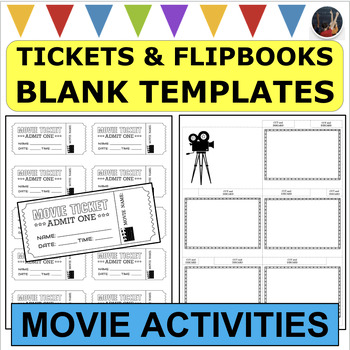 MOVIE TICKETS & FLIPBOOK TEMPLATES Entrance ADMIT ONE Movie Activities