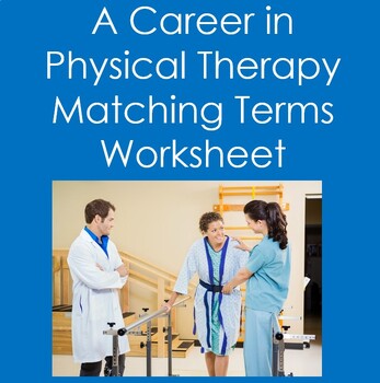 Preview of Careers in Physical Therapy/Rehabilitation  Matching Terms (Health Sciences)