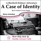 A Case of Identity Sherlock Holmes Short Story Unit