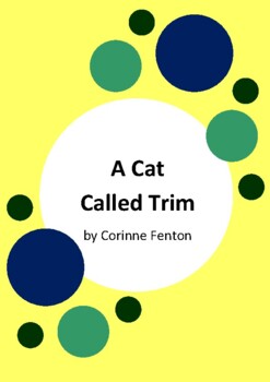 Preview of A Cat Called Trim by Corinne Fenton - 6 Worksheets - Matthew Flinders