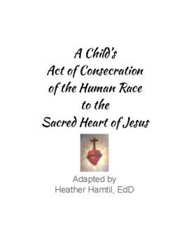 Preview of A Child’s  Act of Consecration  of the Human Race  to the  Sacred Heart of Jesus