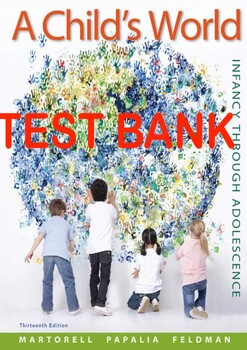 Preview of A Child's World: Infancy Through Adolescence 13th Edition Gabriela TEST BANK