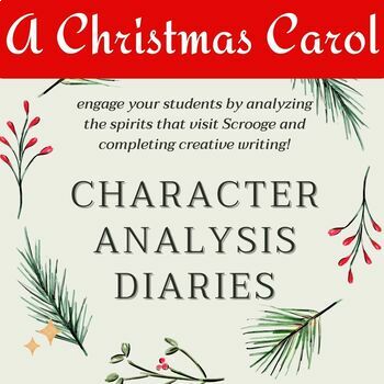 A Christmas Carol Novel Study Character Analysis & Creative Writing  (Dickens)