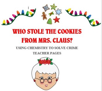 Preview of A Christmas Chemistry Mystery - Who Stole the Cookies from Mrs. Claus?