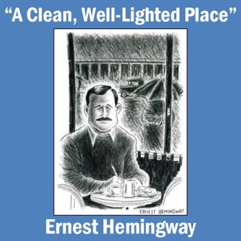 Preview of "A Clean, Well Lighted Place" by Ernest Hemingway: Text, Questions, & Key