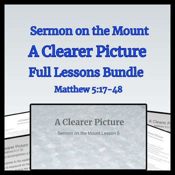 Preview of A Clearer Picture Full 2 Lessons Pack (Sermon on the Mount Matthew 5)