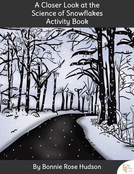 Preview of A Closer Look at the Science of Snowflakes Activity Book (Plus TpT Digital)