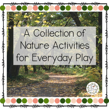 Preview of A Collection of Nature Activities for Everyday Play (Outdoor Education)