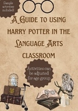A Guide to Using Harry Potter in the Language Arts Classroom
