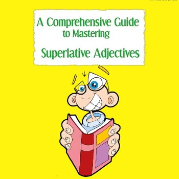 Preview of A Comprehensive Guide To Mastering Superlative Adjectives
